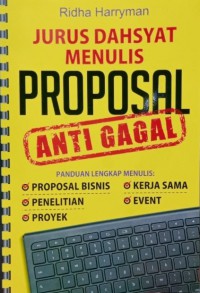 Jurus Dahsyat Menulis Proposal Anti Gagal