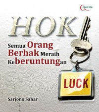 Semua Orang  Berhak Meraih Keberuntungan : Hoki/Luck