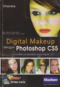 Digital Makeup Dengan Photoshop CS5 : Cara Mudah Merias Wajah Secara Digital