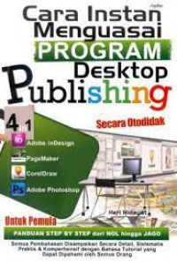 Cara Instan Menguasai Program Dekstop Publishing Secara Otodidak