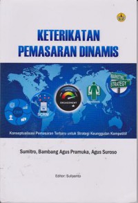 Keterikatan Pemasaran Dinamis : Konseptualisasi Pemasaran Untuk Strategi Keunggulan Kompetitif