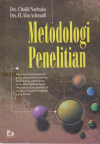 Metodologi Penelitian : Memberikan Bekal Teoritis Pada Mahasiswa Tentang Metodologi Penelitian Serta Diharapkan Dapat Melaksanakan Penelitian Dengan Langkah-Langkah Yang Benar