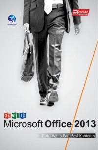 3 in 1 Microsoft Office 2013 : Buku Wajib Para Staf Kantoran