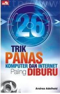 26 Trik Panas Komputer Dan Internet Paling Diburu