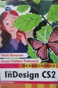 Teknik Menyusun Desain Publikasi Profesional Menggunakan Adobe Indesign CS2