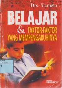 Belajar Dan Faktor-Faktor Yang Mempengaruhinya