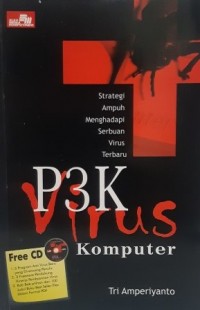 P3K Virus Komputer : Strategi Ampuh Menghadapi Serbuan Virus Terbaru