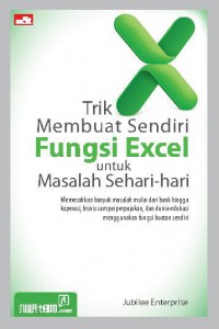 Trik Membuat Sendiri Fungsi Excel Untuk Masalah Sehari-Hari