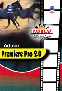 Seri Panduan Lengkap : Adobe Premiere Pro 2.0