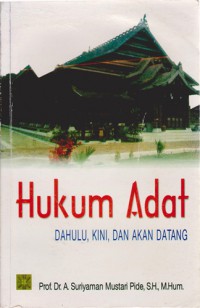 Hukum Adat : Dahulu, Kini Dan Akan Datang