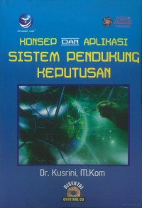 Konsep Dan Aplikasi Sistem Pendukung Keputusan