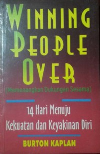 Winning People Over: Memenangkan Dukungan Sesama