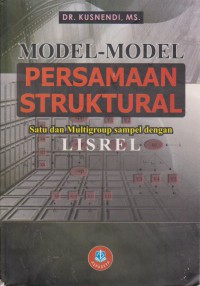 Model-Model Persamaan Struktural Satu Dan Multigroup Sampel Dengan Lisrel