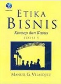 Etika Bisnis Konsep Dan Kasus