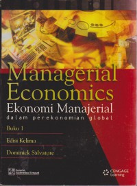 Managerial Economics : Ekonomi Manajerial Dalam Perekonomian Global