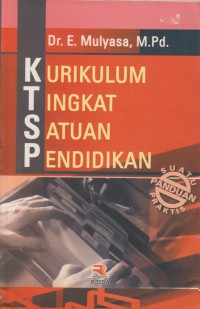 Kurikulum Tingkat Satuan Pendidikan : Sebuah Panduan Praktis