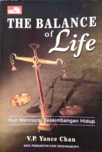 The Balance Of Life : Kiat Mencapai Keseimbangan Hidup