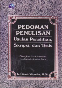 Pedoman Penulisan Usulan Penelitian, Skripsi, Dan Tesis : Dilengkapi Contoh-Contoh Dan Metode Analisis Data