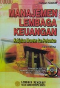 Manajemen Lembaga Keuangan : Kebijakan Moneter Dan Perbankan