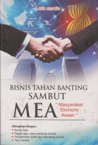 Bisnis Tahan Banting Sambut Mea : Masyarakat Ekonomi Asean