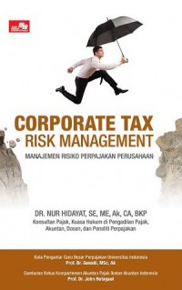 Corporate Tax Risk Management : Manajemen Risiko Perpajakan Perusahaan