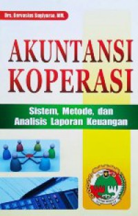 Akuntansi Koperasi : Sistem, Metode, Dan Analisa Laporan Keuangan