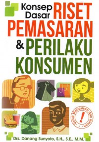 Konsep Riset Dasar Pemasaran & Perilaku Konsumen