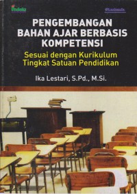 Pengembangan Bahan Ajar Berbasis Kompetensi (Sesuai Dengan Kurikulum Tingkat Satuan Pendidikan)