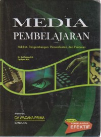 Media Pembelajaran : Hakikat, Pengembangan, Pemanfaatan, Dan Penilaian