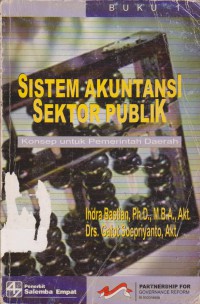 Sistem Akuntansi Sektor Publik : Konsep Untuk Pemerintah daerah