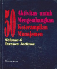 50 Aktivitas Mengembangkan Keterampilan Manajemen