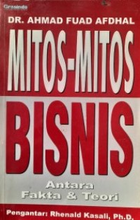 Mitos-Mitos Bisnis Antara Fakta & Teori