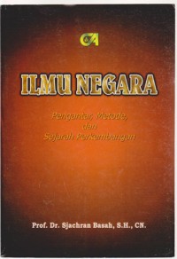 Ilmu Negara : Pengantar, Metode, Dan Sejarah Perkembangan