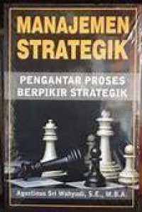 Manajemen Strategik Pengantar Proses Berpikir Strategik