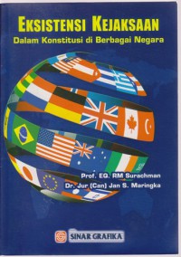 Eksistensi Kejaksaan : Dalam Konstitusi Di Berbagai Negara