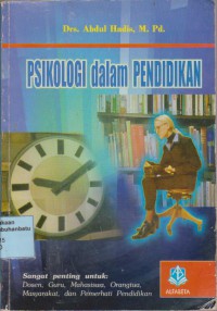 Psikologi Dalam Pendidikan (Sangat Penting Untuk Dosen, Guru, Mahasiswa, Orang Tua, Masyarakat, Dan Pemerhati Pendidikan)