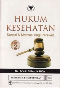 Hukum Kesehatan Sanksi & Motivasi Bagi Perawat