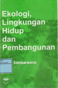 Ekologi: Lingkungan Hidup Dan Pembangunan