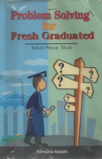 Problem Solving For Fres Graduated : Solusi Pasca Studi