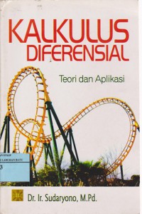 Kalkulus Diferensial : Teori Dan Aplikasi