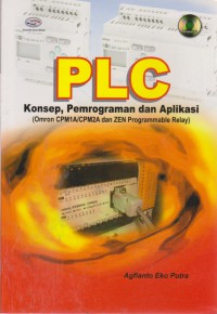 PLC : Konsep, Pemrograman Dan Aplikasi (Omron CPM1A/CPM2A Dan Zen Programmabel Relay)