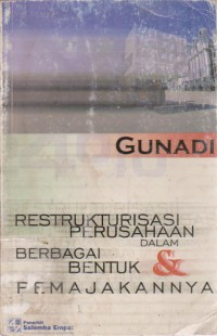 Restrukturisasi Perusahaan Dalam Berbagai Bentuk & Pemajakannya