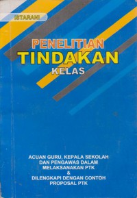 Penelitian Tindakan Kelas (PTK)