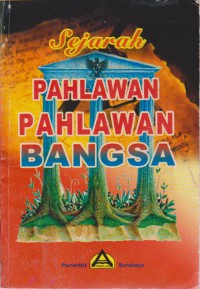 Sejarah Pahlawan- Pahlawan Bangsa