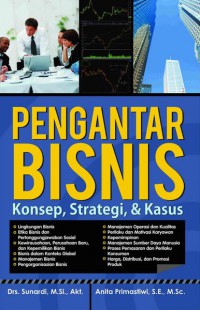 Pengantar Bisnis : Konsep, Strategi, Dan Kasus