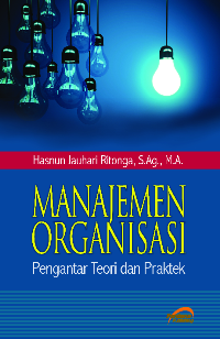 Manajemen Organisasi : Pengantar Teori Dan Praktik