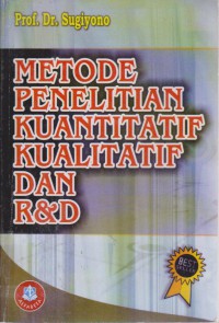 Metode Penelitian Kuantitatif Kualitatif dan R&D