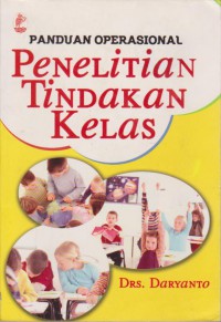 Panduan Operasional Penelitian Tindakan Kelas