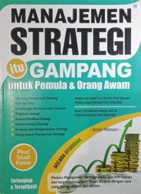 Manajemen Strategi Itu Gampang Untuk Pemula & Orang Awam