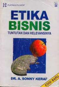 Etika Bisnis Tuntutan Dan Relevansinya